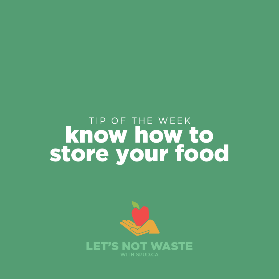#LETSNOTWASTECHALLENGE TIP OF THE WEEK: KNOW HOW TO STORE YOUR FOOD